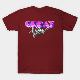 Great Vibes T-Shirt